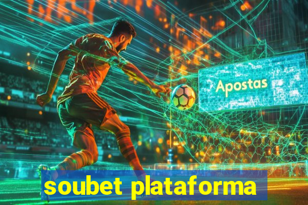 soubet plataforma